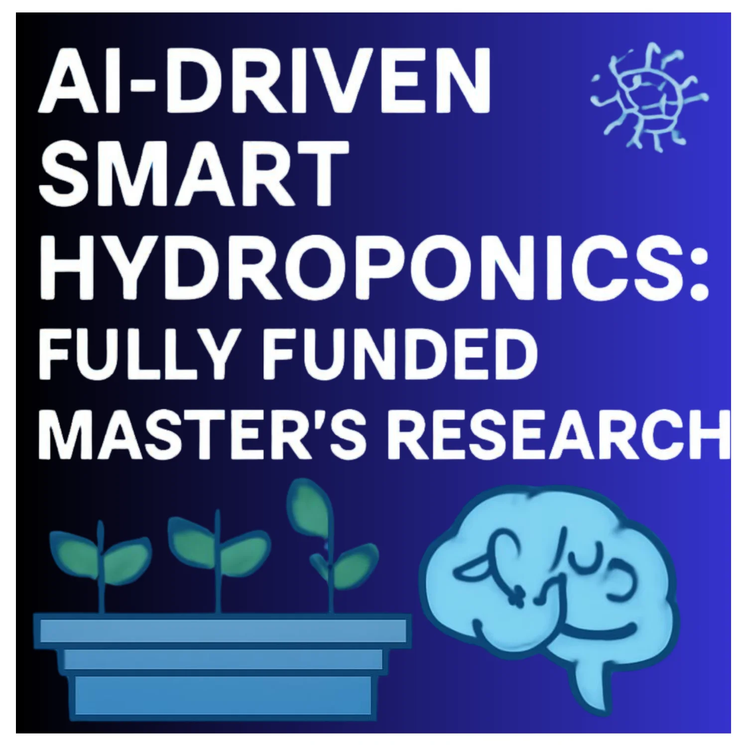 AI-Driven Smart Hydroponics Fully Funded Master’s Research