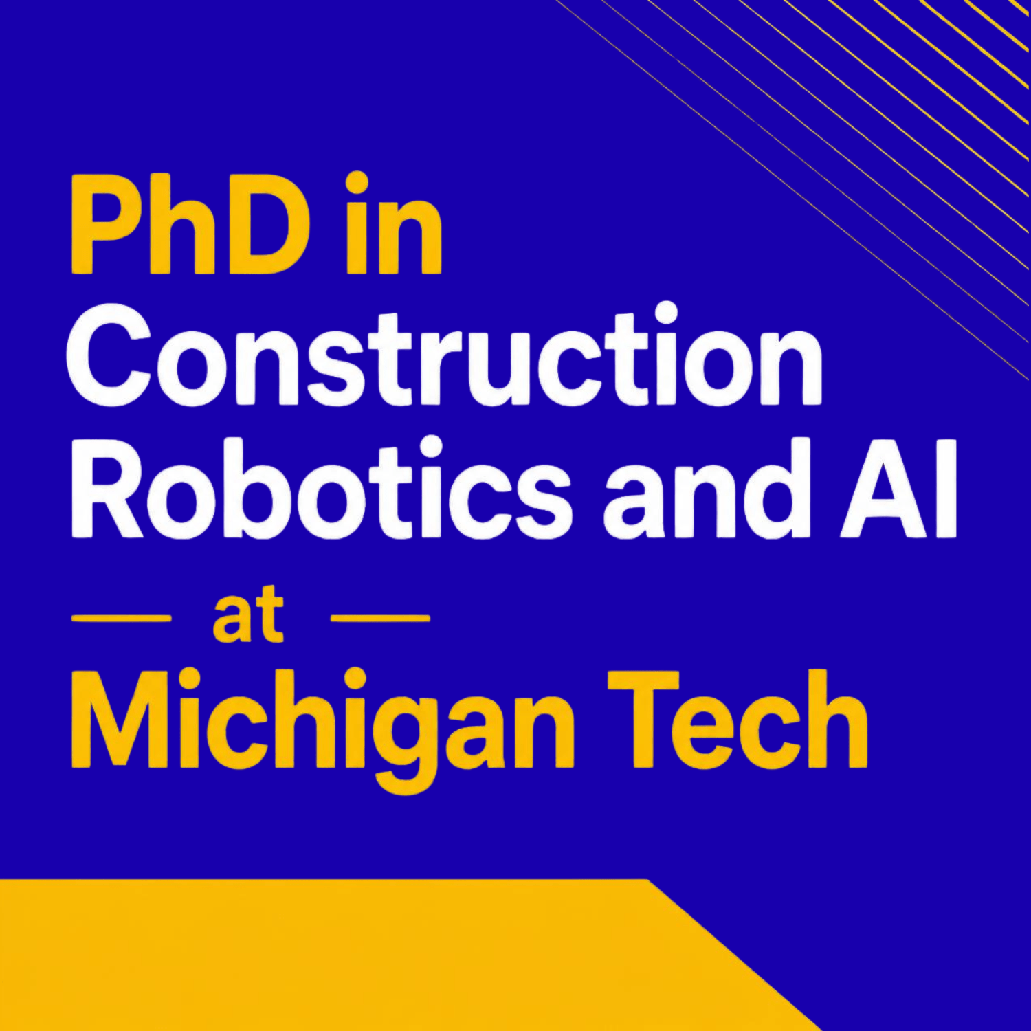 PhD in Construction Robotics and AI at Michigan Tech