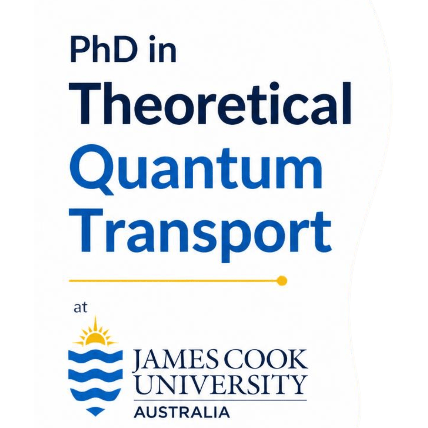 PhD in Theoretical Quantum Transport at James Cook University