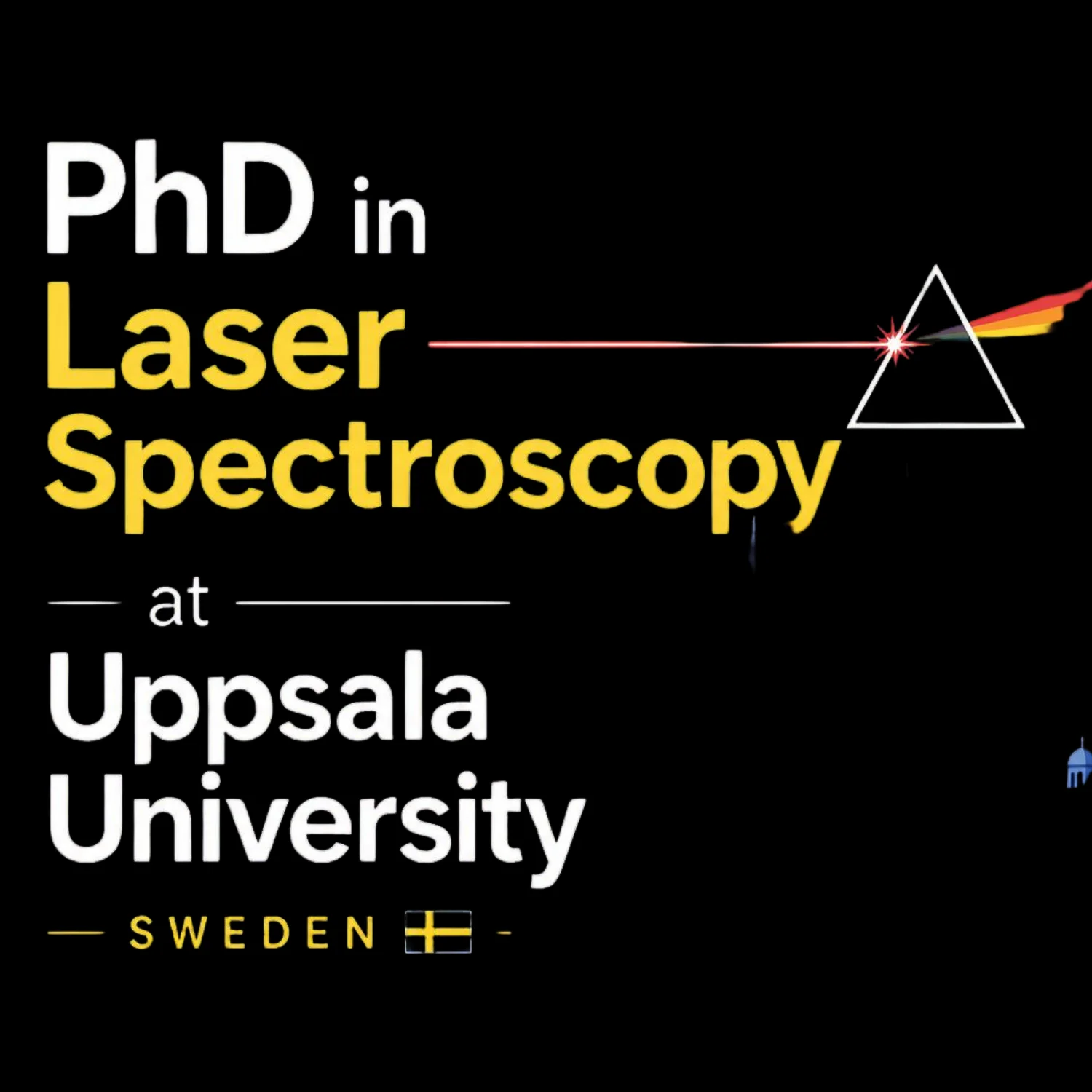PhD in Laser Spectroscopy at Uppsala University, Sweden